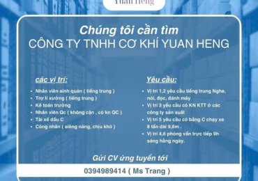 Công ty Yuan Heng CẦN TUYỂN GẤP