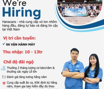Hanacans chi nhánh Phú Mỹ- TP.HCM tuyển dụng – Vị Trí : VẬN HÀNH MÁY